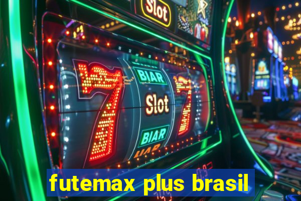 futemax plus brasil